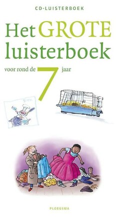Het grote luisterboek voor rond de 7 jaar