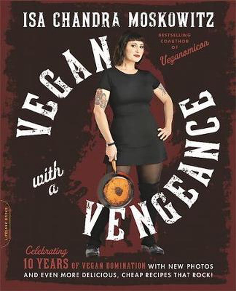 Vegan With A Vengeance 10Th Anniversary