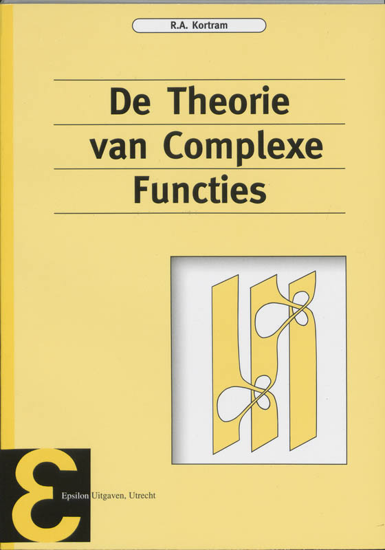 Epsilon uitgaven 13 -   De theorie van complexe functies