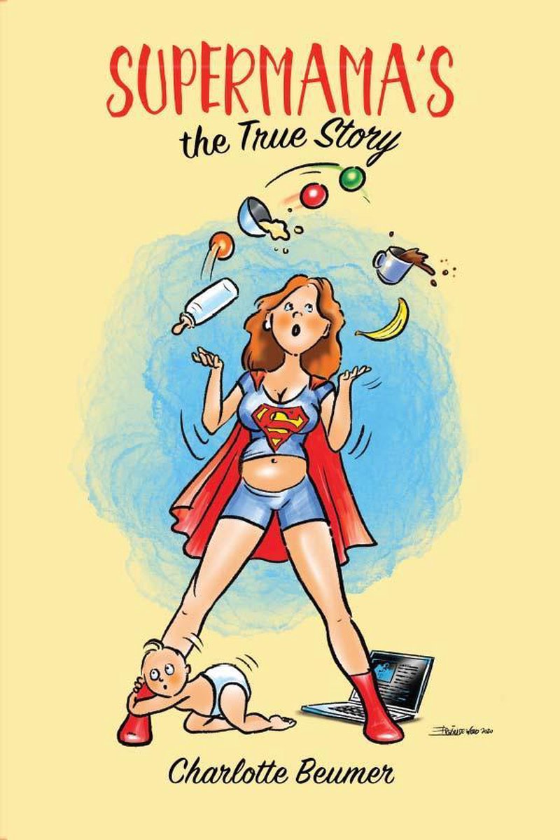 boekenbalie_9789090323275_cover Supermama's, the true story