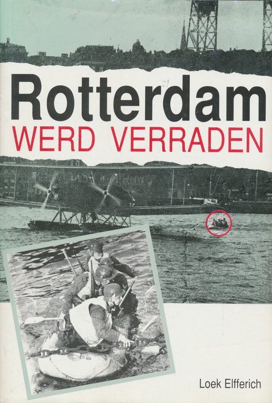Rotterdam werd verraden