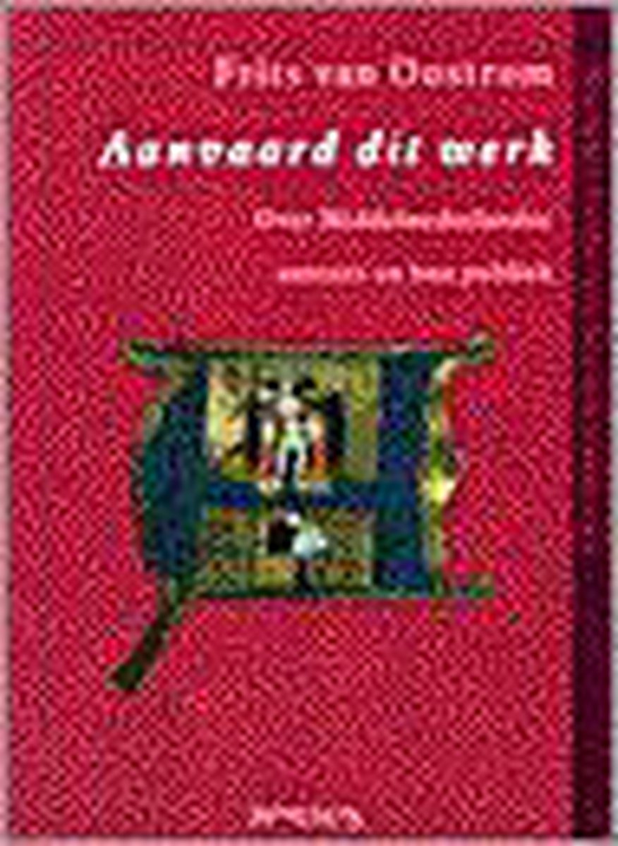 boekenbalie_9789053331378_cover Aanvaard dit werk / Nederlandse literatuur en cultuur in de middeleeuwen / 6
