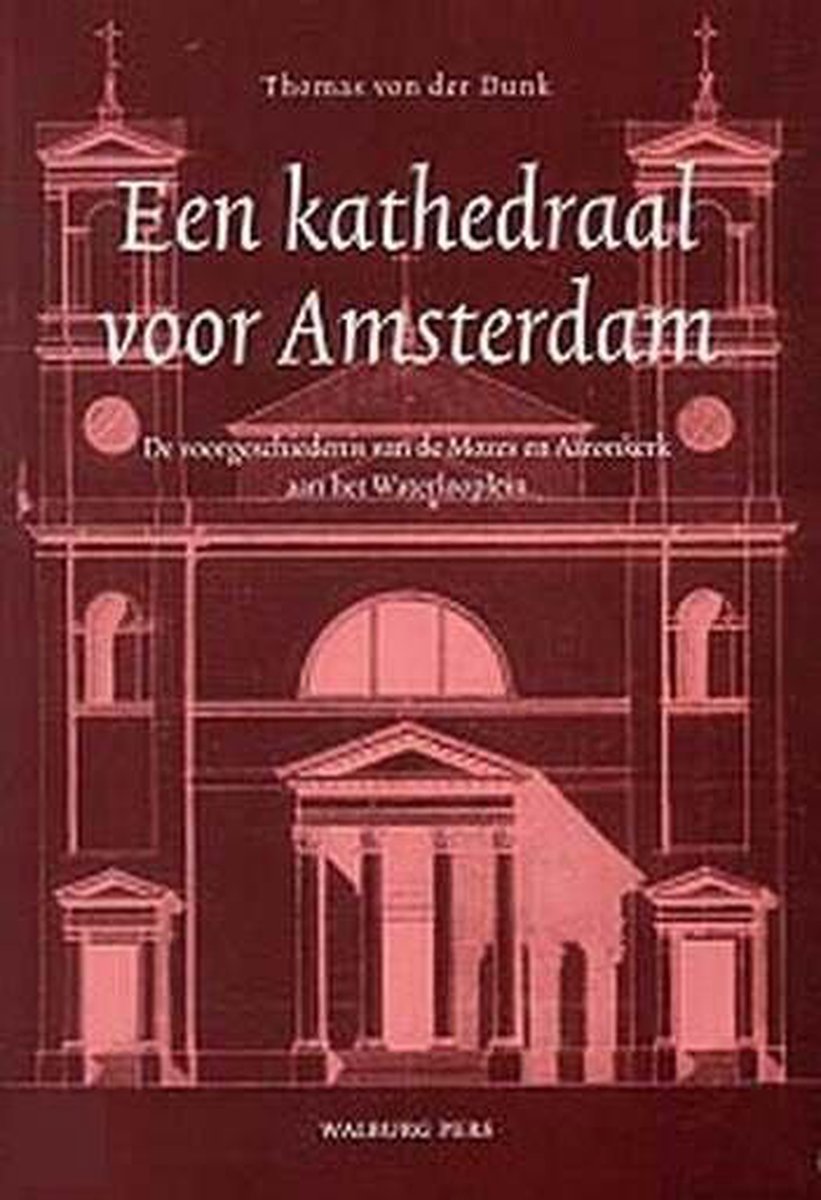 T. von der Dunk Een Kathedraal Voor Amsterdam