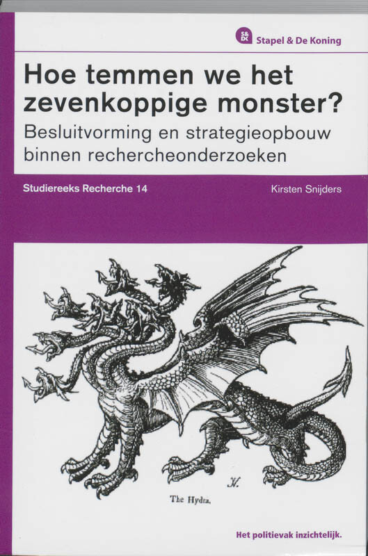 Hoe temmen we het zevenkoppige monster? / Studiereeks recherche