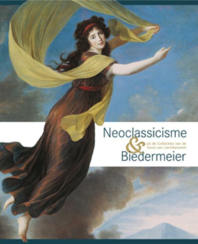 Neoclassicisme & Biedermeier uit de collecties van de vorst van Liechtenstein