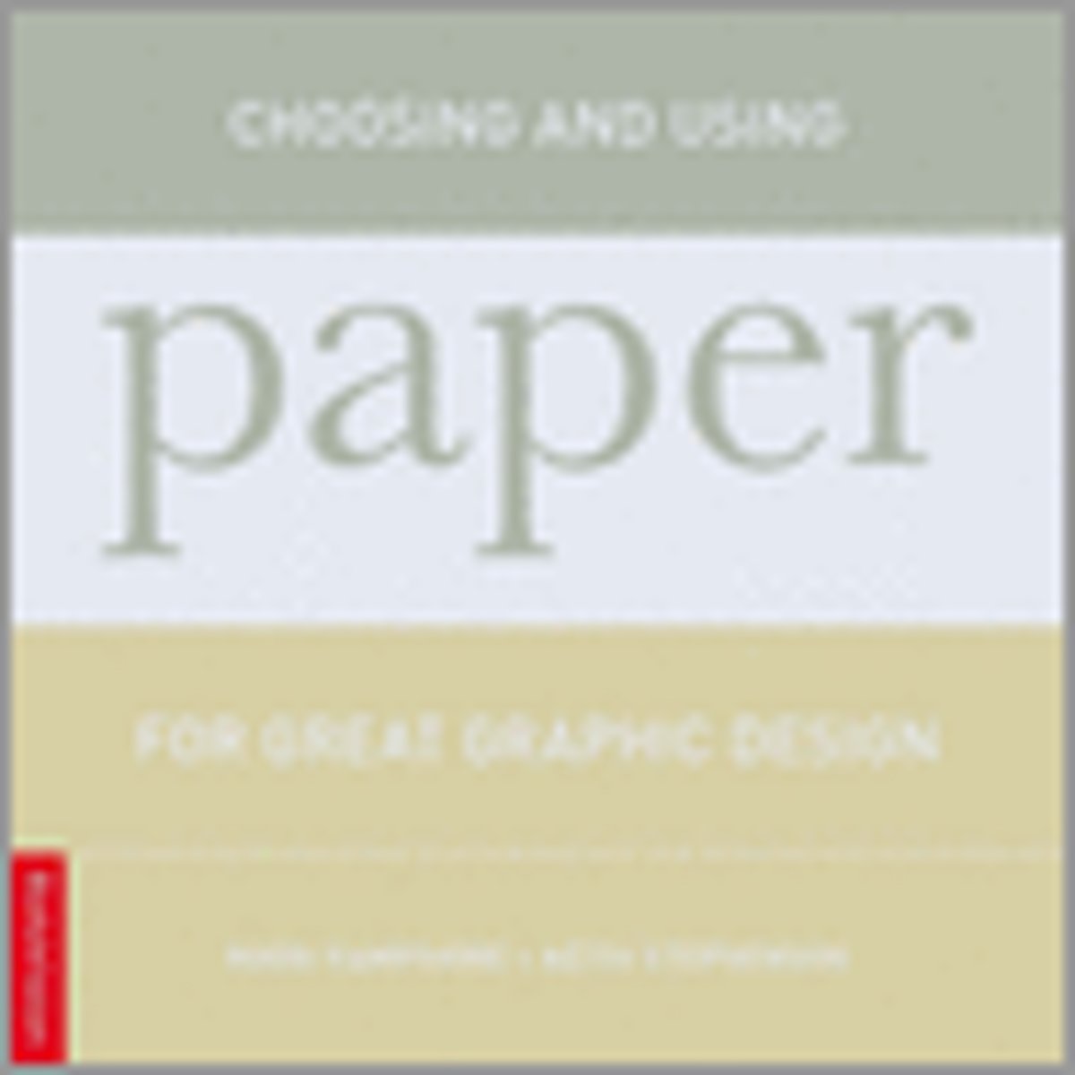 Choosing And Using Paper For Great Graphic Design