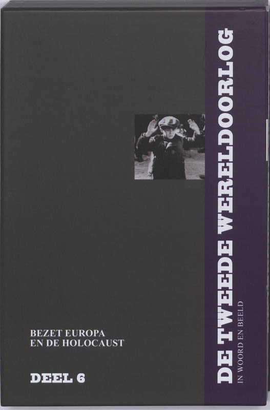 Wo Ii In Woord En Beeld D L6 Bezet Europa En De Holocaust