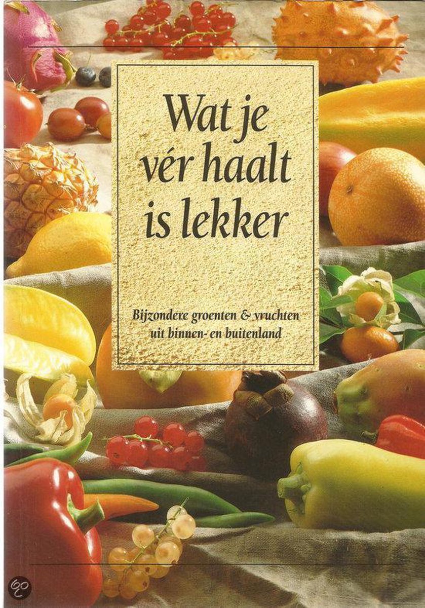 Wat je vÃ©r haalt is lekker