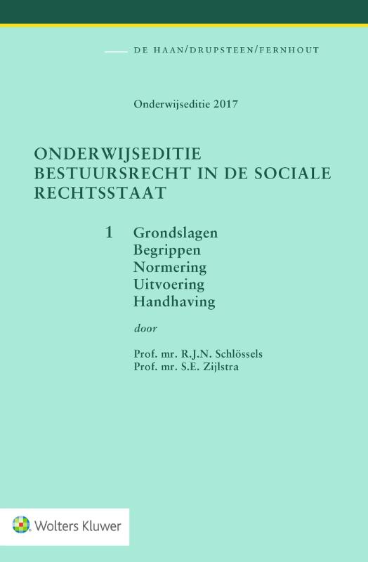 S.E. Zijlstra Onderwijseditie Bestuursrecht In De Sociale Rechtsstaat, Band 1