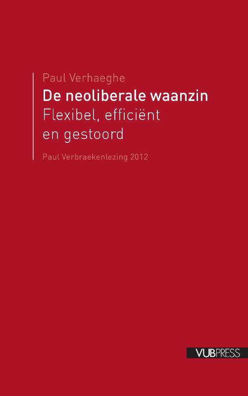 boekenbalie_9789070289270_cover De neoliberale waanzin / Paul Verbraeken lezingen / 2012