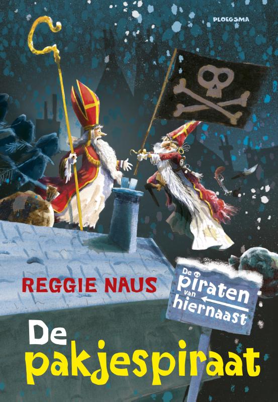 De pakjespiraat / De piraten van hiernaast