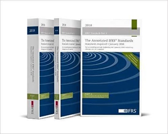 The Annotated IFRS (R) Standards - Standards Required 1 January 2018 (The Annotated Blue Book)