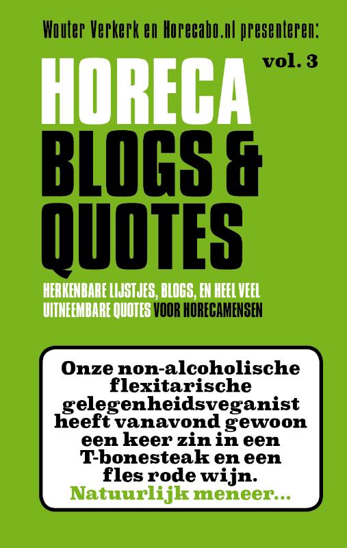 Horeca Blogs en Quotes 3 -   Herkenbare lijstjes, blogs en heel veel uitneembare Quotes