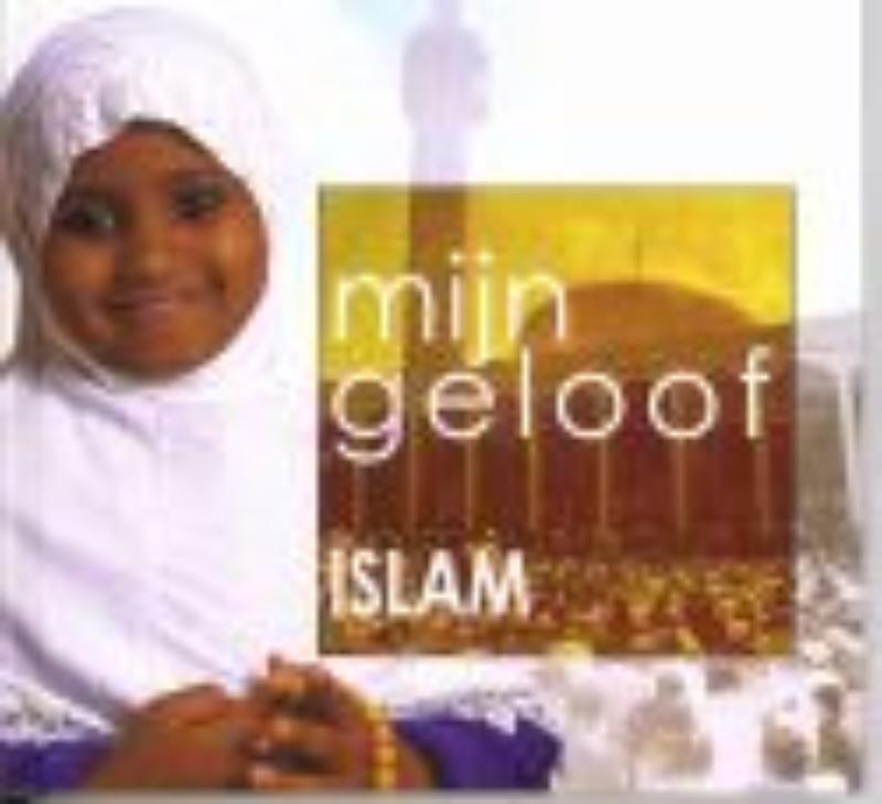 Islam / Mijn geloof