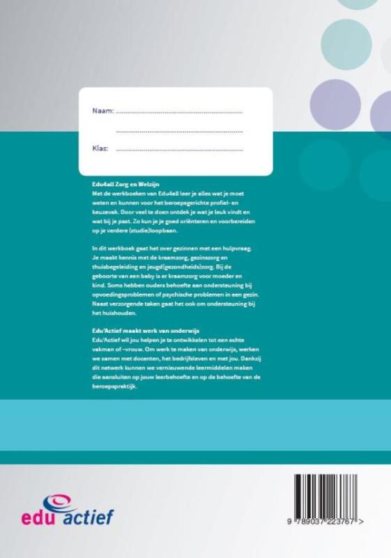 Werken bij gezinnen met een hulpvraag / Werkboek / Module mens en zorg / Edu4all ZW Werken bij gezinnen met een hulpvraag / Werkboek / Module mens en zorg / Edu4all ZW achterkant