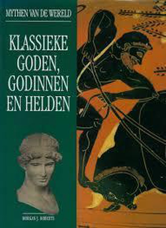 M. Roberts Mythen Van De Wereld - Klassieke Goden, Godinnen En Helden