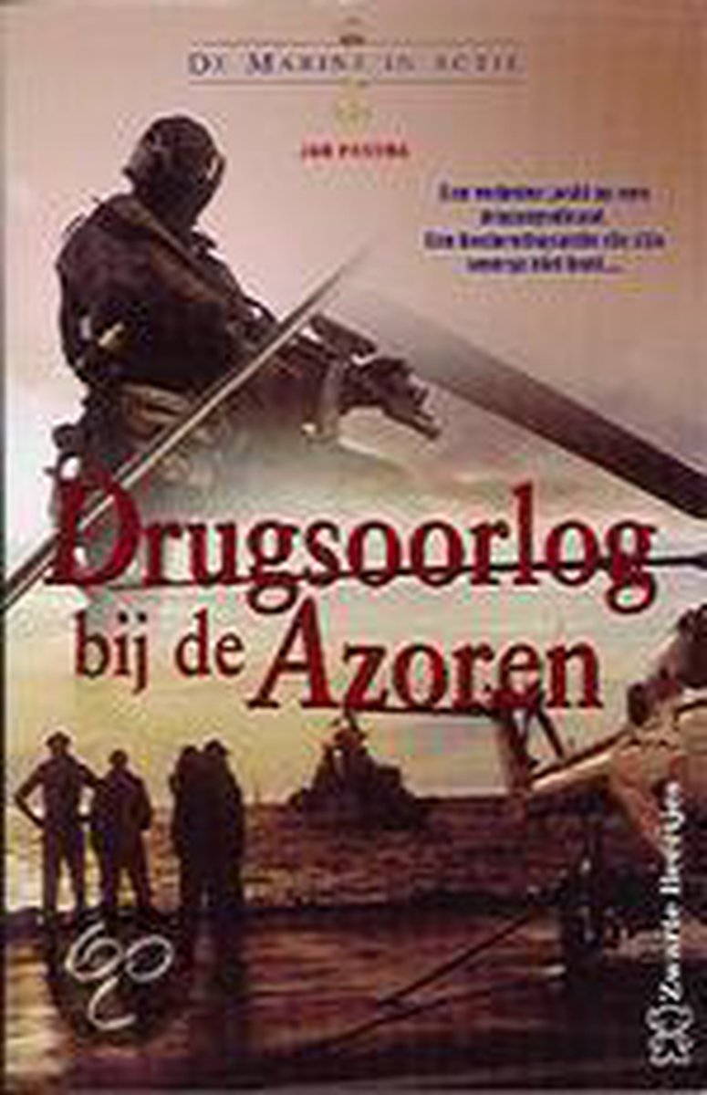 Drugsoorlog bij de Azoren / De marine in actie