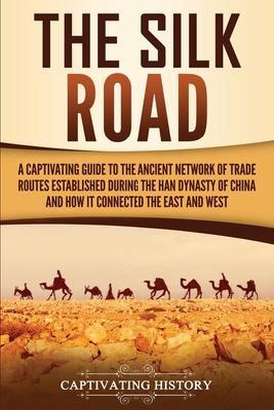 Captivating History The Silk Road thumbnail