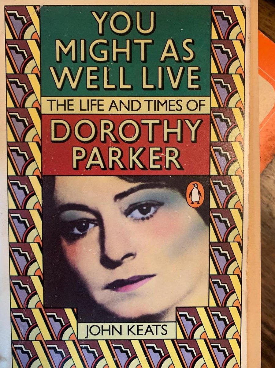 You might as well live. The life and times of Dorothy Parker