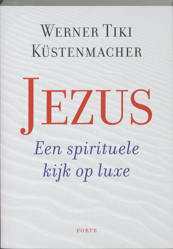 Jezus - een spirituele kijk op luxe