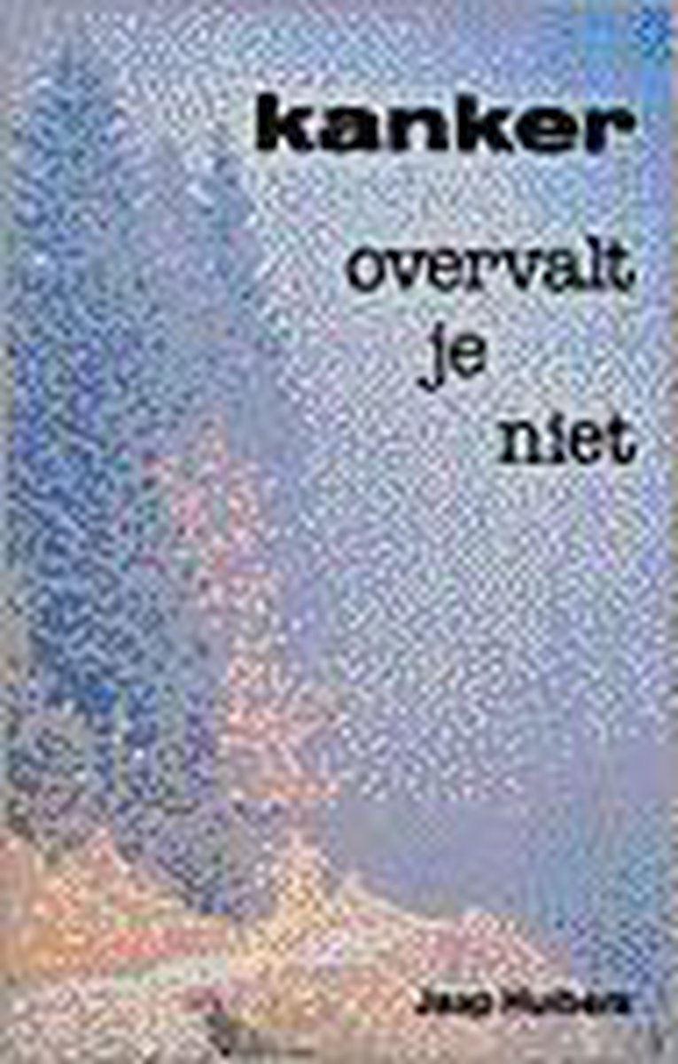 boekenbalie_9789020251852_cover Kanker overvalt je niet