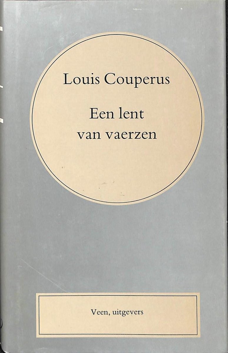 Volledige werken Louis Couperus/ 1 - Een lent van vaerzen