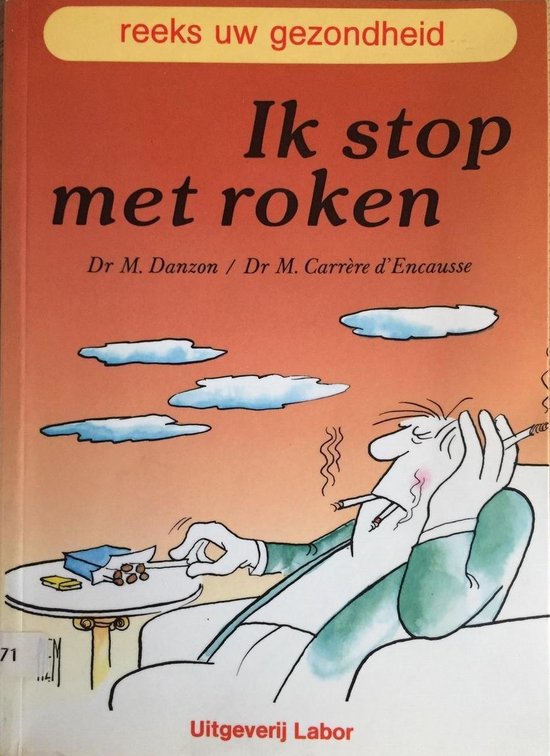 Ik stop met roken - Dr. M. Danzon  / Dr. M. Carrère D'Encausse