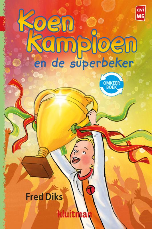 Fred Diks Koen Kampioen En De Superbeker / Koen Kampioen