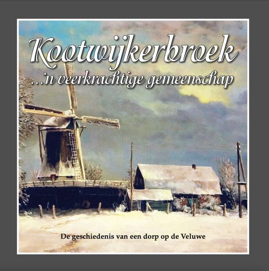 Kootwijkerbroek - een veerkrachtige gemeenschap / Schaffelaarreeks