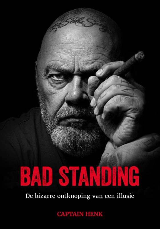 Henk Kuipers - Bad Standing, de bizarre ontknoping van een illusie