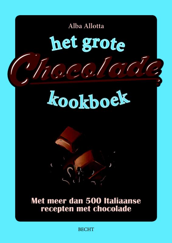 boekenbalie_9789023013501_cover Het Grote Chocolade Kookboek
