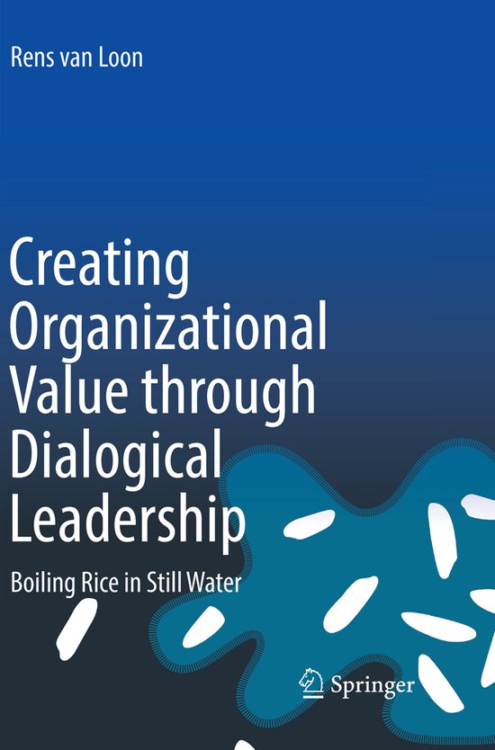 Creating Organizational Value through Dialogical Leadership