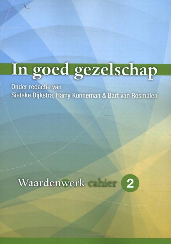 In goed gezelschap / Waardenwerk-cahier / 2