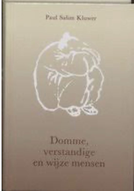 Domme verstandige en wijze mensen