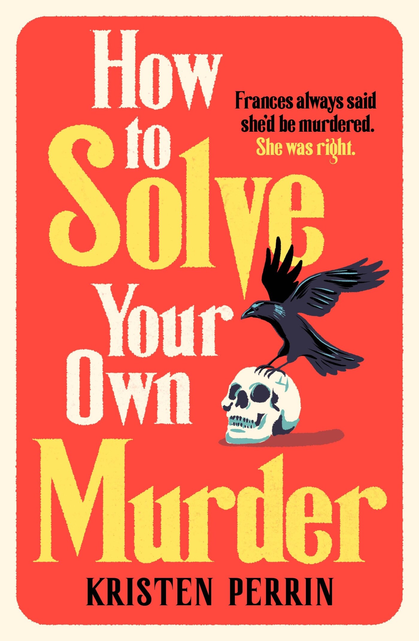 Kristen Perrin How To Solve Your Own Murder / Castle Knoll Files-serie / 1
