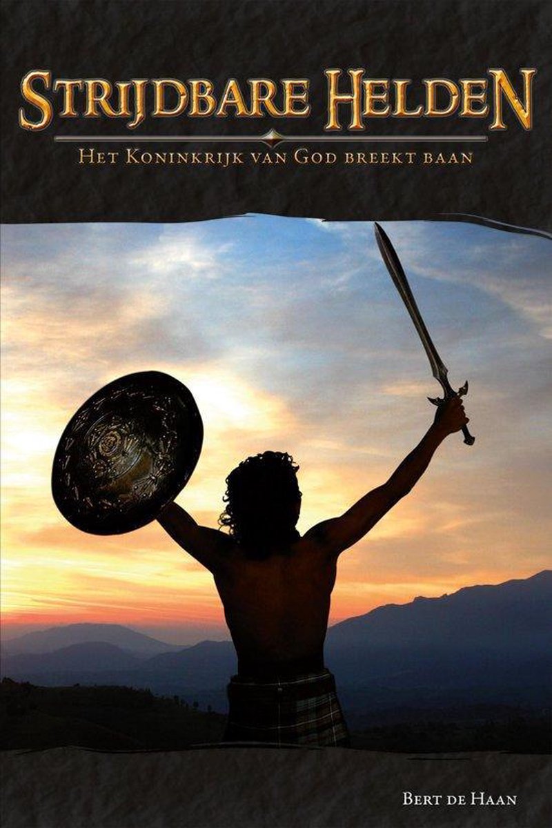 boekenbalie_9789074295031_cover Strijdbare helden: het Koninkrijk van God breekt baan