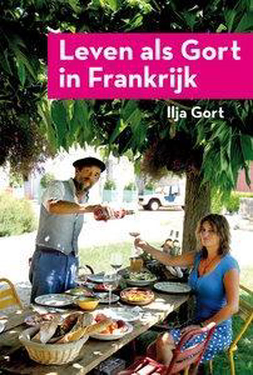 Ilja Gort Leven Als Gort In Frankrijk