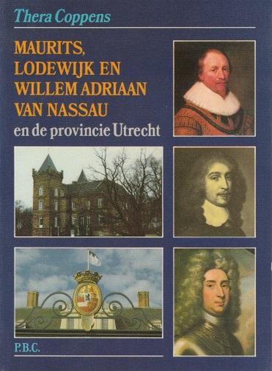 Maurits, Lodewyk en Willem Adriaan van Nassau en de provincie Utrecht