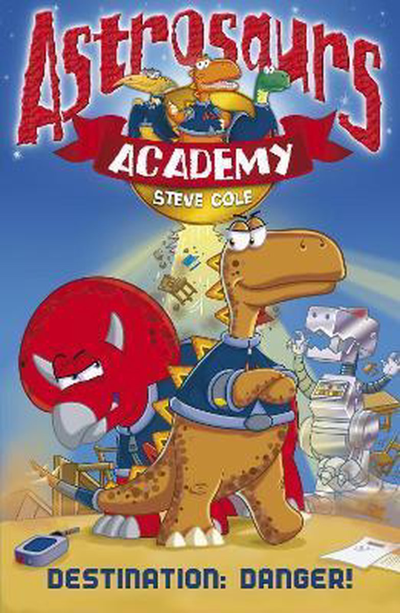 Astrosaurs Academy Destination Danger