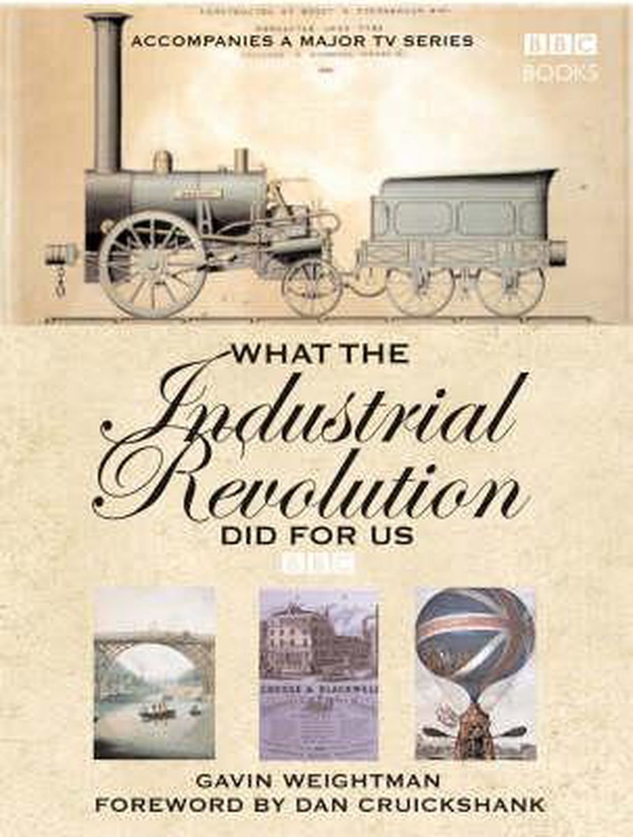 What The Industrial Revolution Did For Us