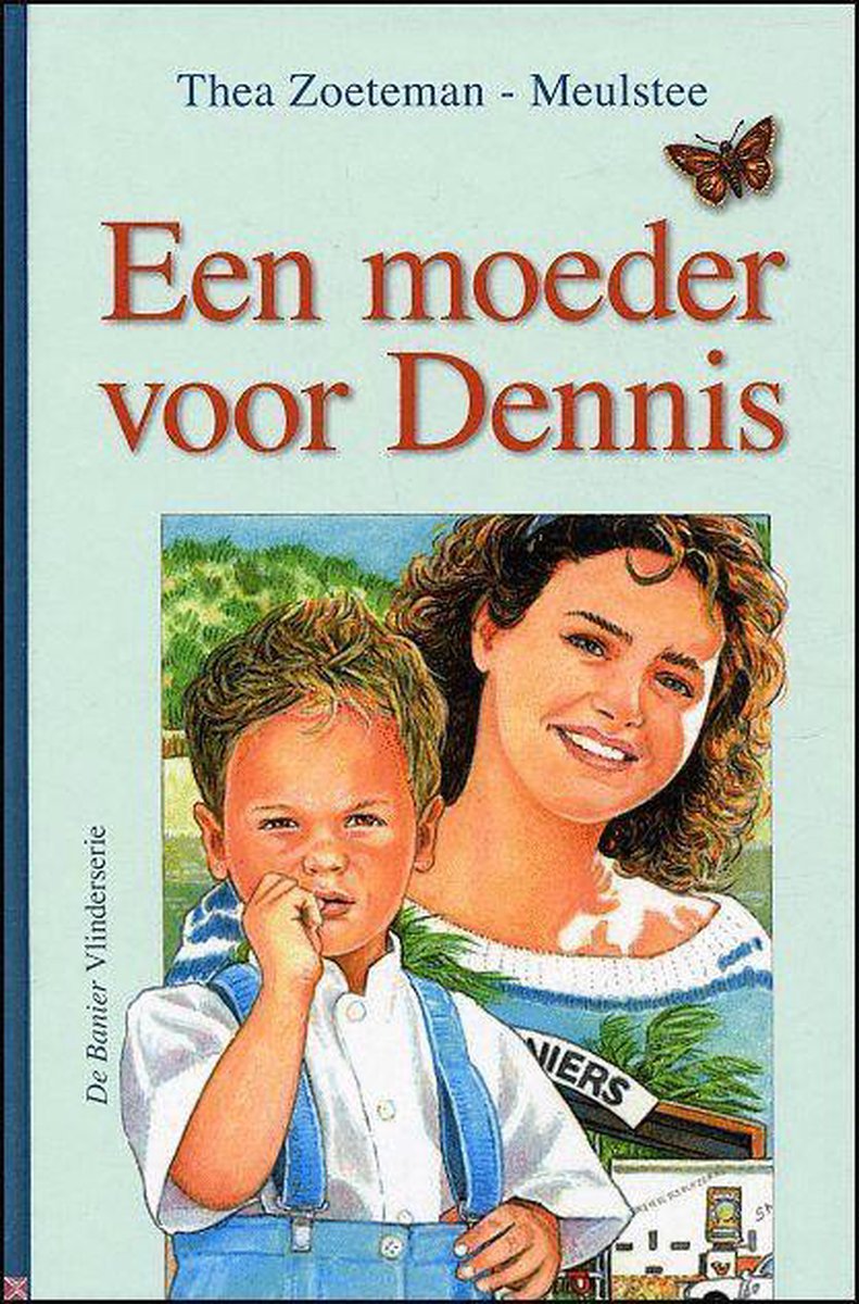 Banier Vlinderserie 1104 Een Moeder Voor Dennis