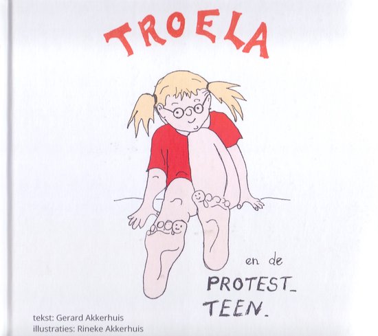 Troela en de protest teen. 4+ Ken je Troela?