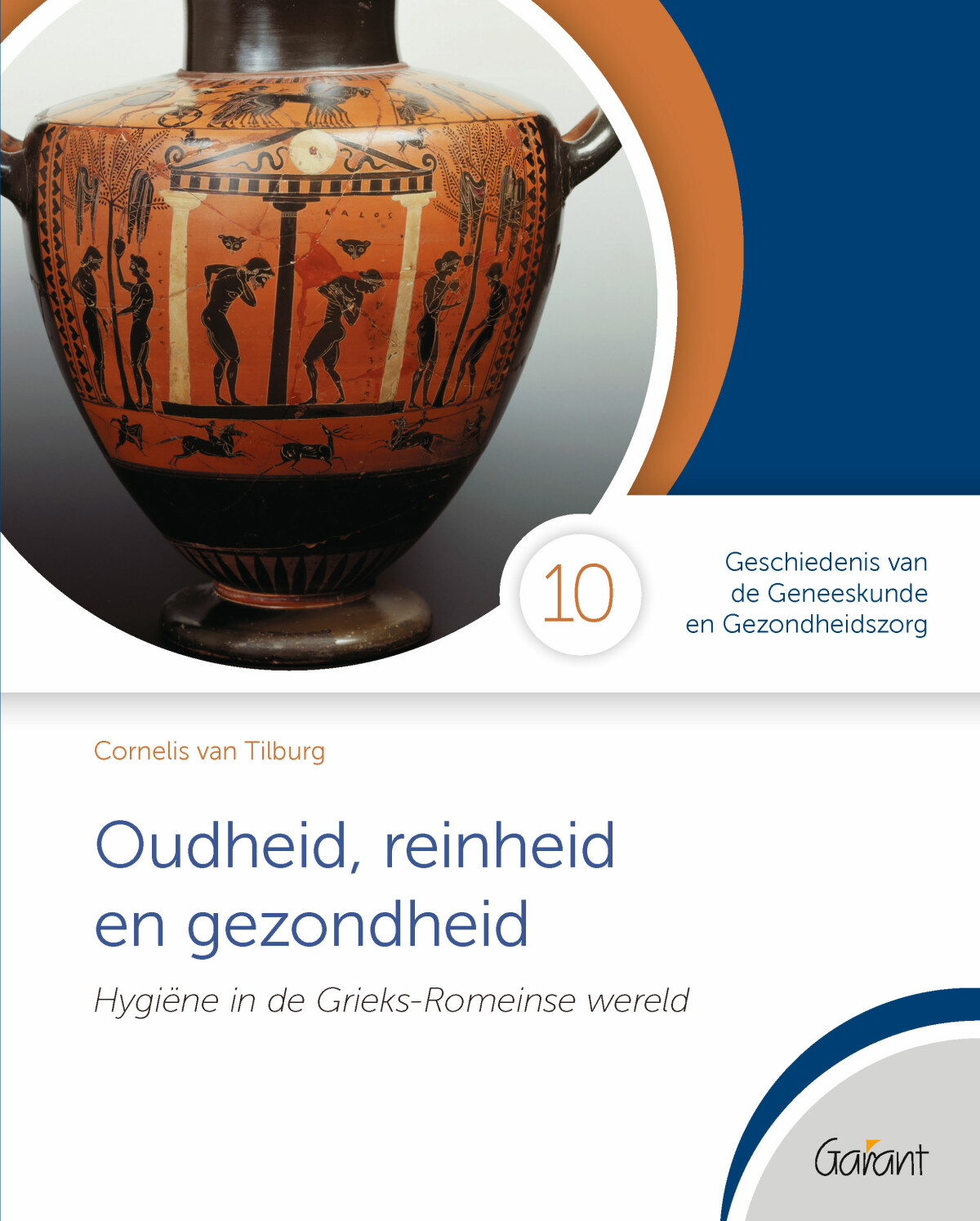 Oudheid, reinheid en gezondheid / Geschiedenis van de Geneeskunde en gezondheidszorg / 10