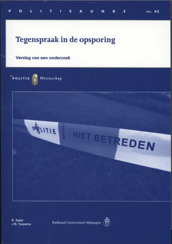 Tegenspraak in de opsporing / Politiekunde / 45