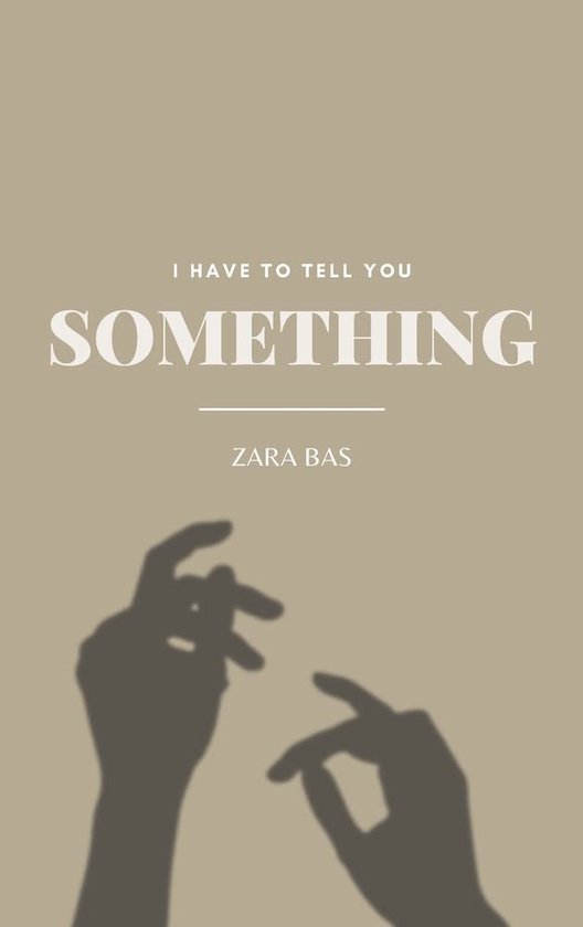 Zara Bas I Have To Tell You Something