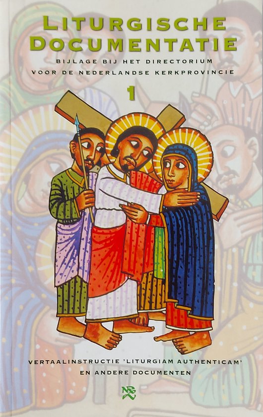 Liturgische Documentatie - Deel 1 - Vertaalinstructie Liturgiam Authenticam En Andere Documenten
