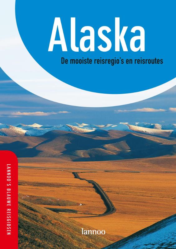 Alaska en Canadees Yukon / Lannoo's Blauwe reisgids