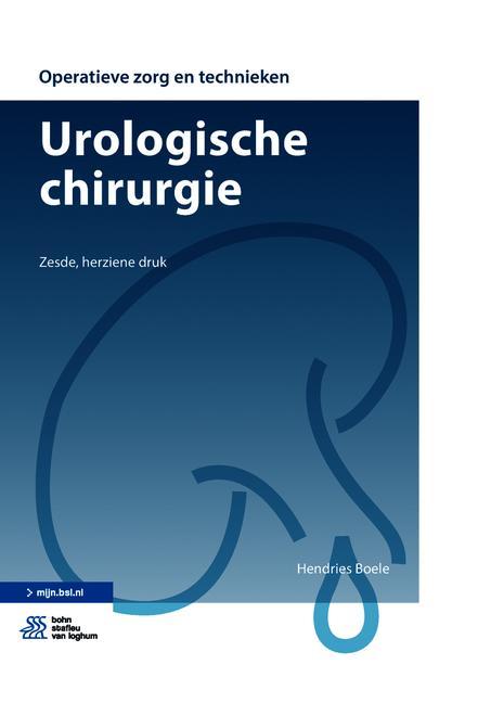 Operatieve zorg en technieken - Urologische chirurgie