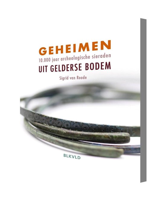 boekenbalie_9789492940117_cover Geheimen uit Gelderse Bodem, 10.000 jaar archeologische sieraden