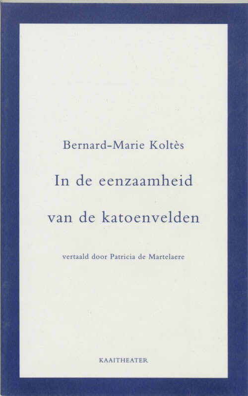 De eenzaamheid van de katoenvelden